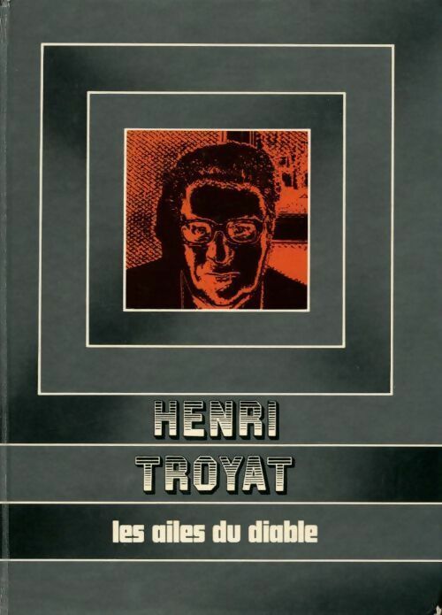 Les ailes du diable - Henri Troyat - Rombaldi GF - Livre