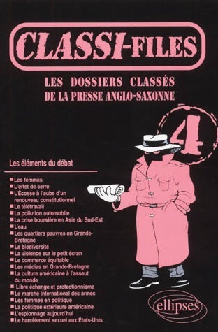 Classi-files Tome IV : Les dossiers classés de la presse anglo-saxonne - Collectif - Ellipses GF - Livre