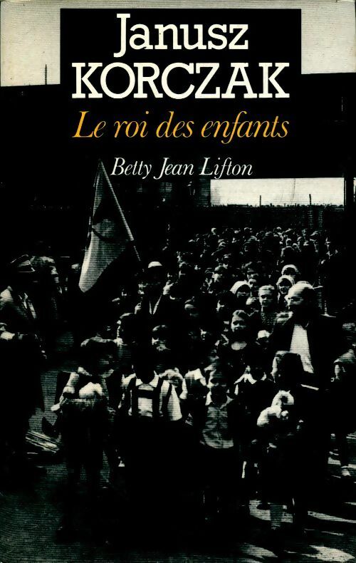 Le roi des enfants - Janusz Korczak - France Loisirs GF - Livre