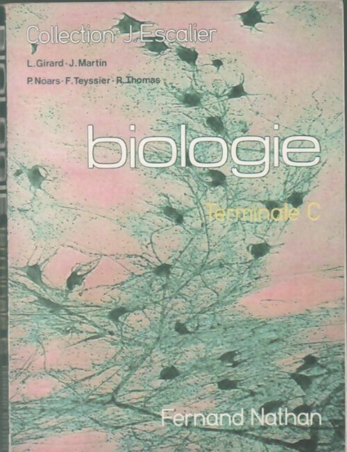 Biologie Terminale C - Collectif - J. Escalier - Livre