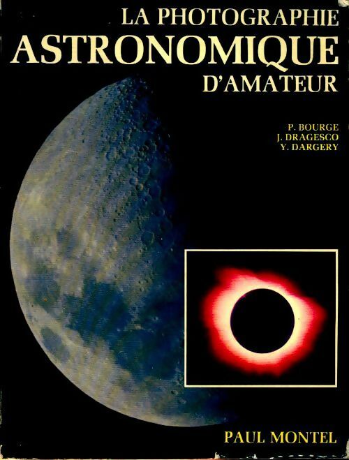 La photographie astronomique d'amateur - Collectif - Photo-Cinéma GF - Livre