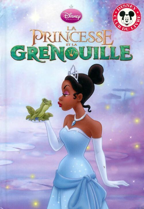 La princesse et la grenouille - Disney - Club du livre Mickey - Livre