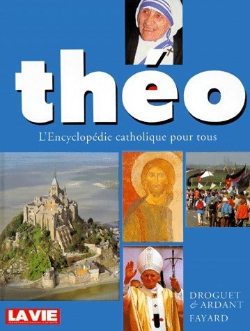 Théo. L'encyclopédie catholique pour tous - Collectif - Droguet poche - Livre