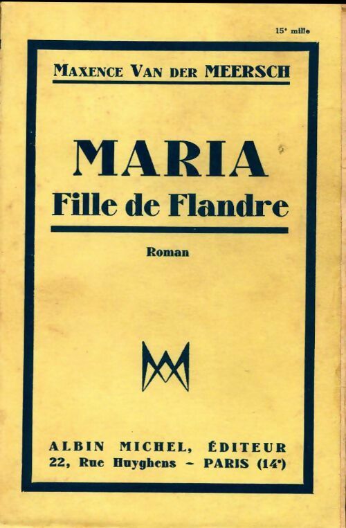 Maria fille de Flandre - Maxence Van der Meersch - Albin Michel poches divers - Livre