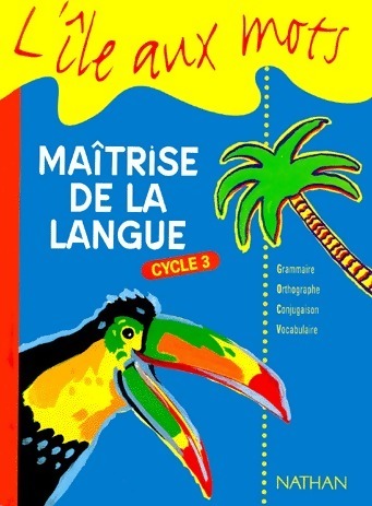 Multiclasse cycle 3 élève. Maîtrise de la langue - Collectif - L'île aux mots - Livre