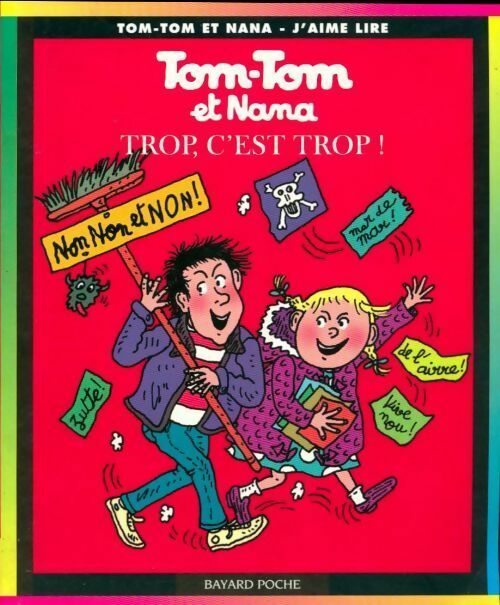 Trop, c'est trop ! - Jacqueline Cohen ; Evelyne Reberg - Tom-Tom et Nana - Livre