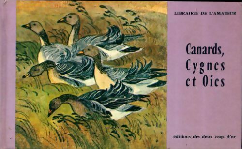 Canards, cygnes et oies - Bertel Bruun - Librairie de l'amateur - Livre