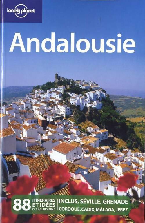 Andalousie 2010 - Anthony Ham - Lonely Planet Guides - Livre