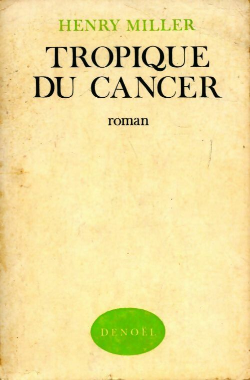 Tropique du cancer - Henry Miller - Denoel GF - Livre