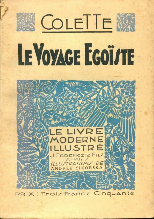 Le voyage égoïste - Colette - Le livre moderne illustré - Livre