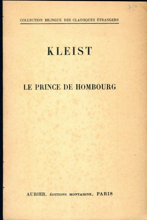 Le prince de Hombourg - Heinrich Von Kleist - Bilingue des classiques étrangers - Livre
