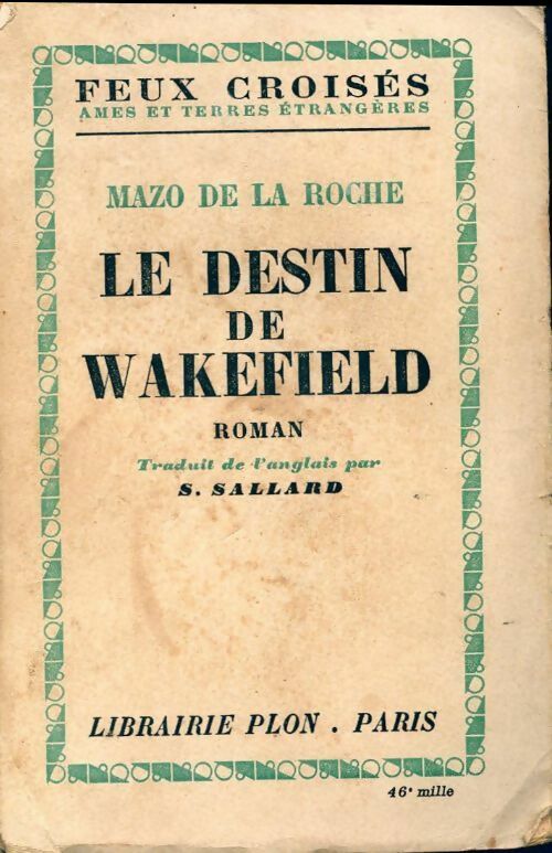 Le destin de Wakefield - Mazo De la Roche - Feux croisés - Livre