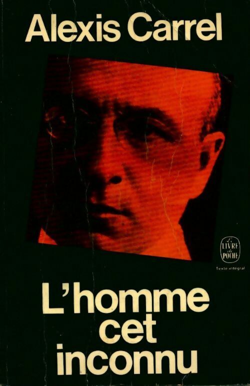 L'homme, cet inconnu - Carrel Alexis - Le Livre de Poche - Livre