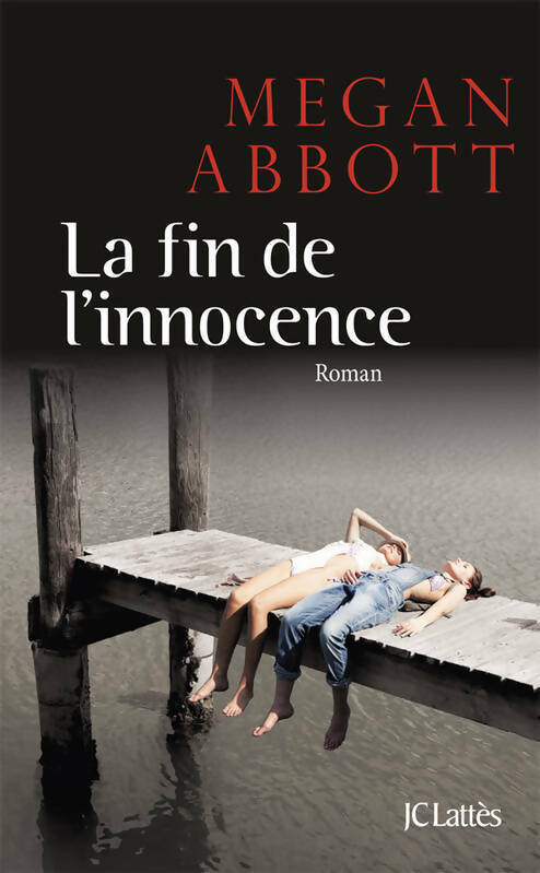 La fin de l'innocence - Megan Abbott - Lattès GF - Livre