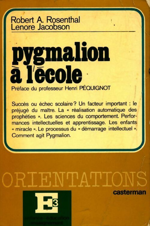 Pygmalion à l'école - Robert Rosenthal ; Lenore Jacobson - Orientations / E3 - Livre