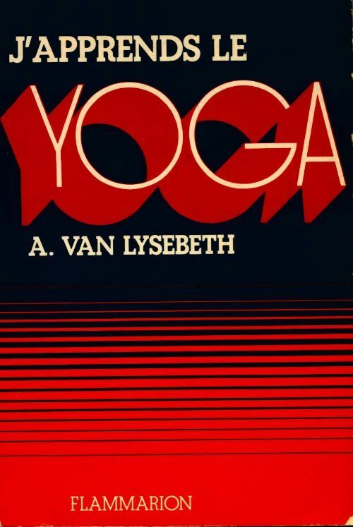 J'apprends le yoga - André Van Lysebeth - Flammarion GF - Livre