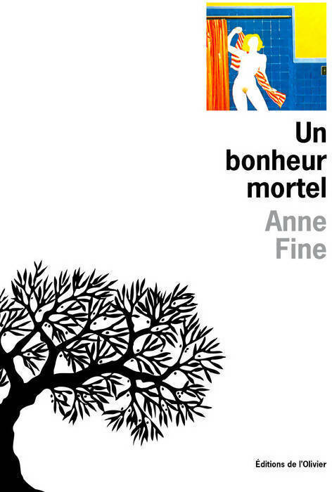Un bonheur mortel - Anne Fine - Olivier GF - Livre