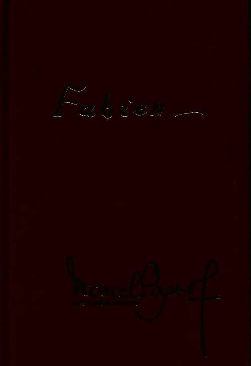 Fabien - Marcel Pagnol - Pastorelly GF - Livre
