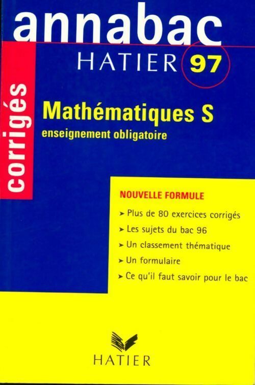 Mathématiques Terminale S enseignement obligatoire corrigés 1997 - Merckhoffer-R+Breher - Annabac - Livre