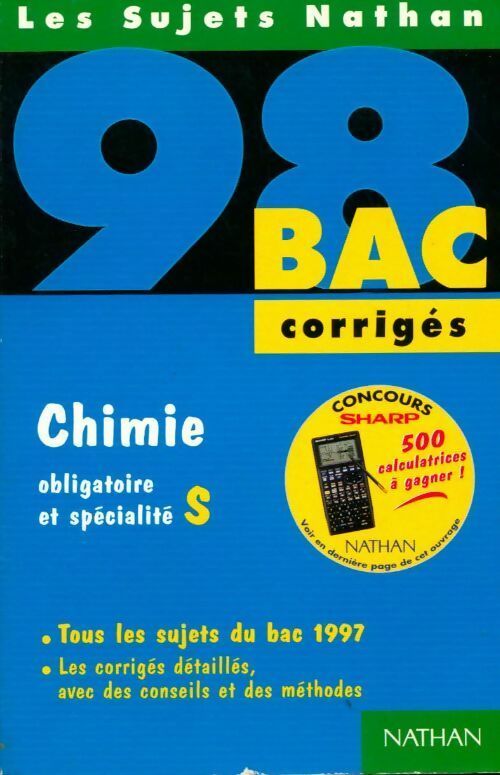 Chimie Terminale S obligatoire et spécialité. Sujets corrigés 1998 - Michel Faye - Sujets Nathan - Livre