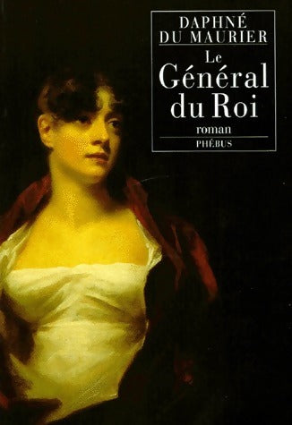 Le général du roi - Daphne Du Maurier - Phébus GF - Livre
