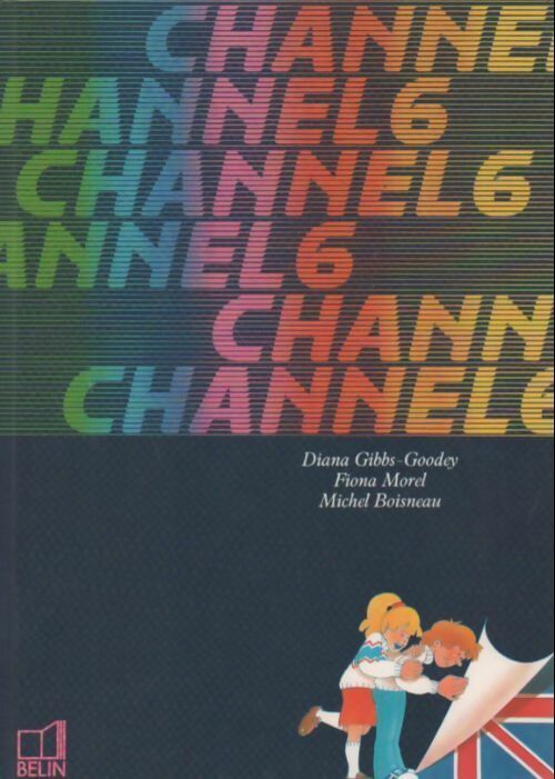 Channel 6 - Collectif - Belin GF - Livre