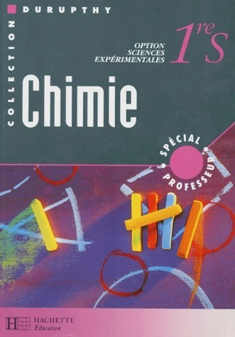 Chimie Première S - Collectif - Collection Durupthy - Livre