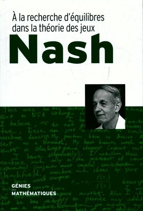 A la recherche d'équilibres dans la théorie des jeux Nash - Collectif - Génies des mathématiques - Livre