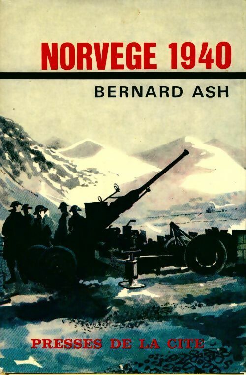 Norvège 1940 - Bernard Ash - Presses de la Cité GF - Livre