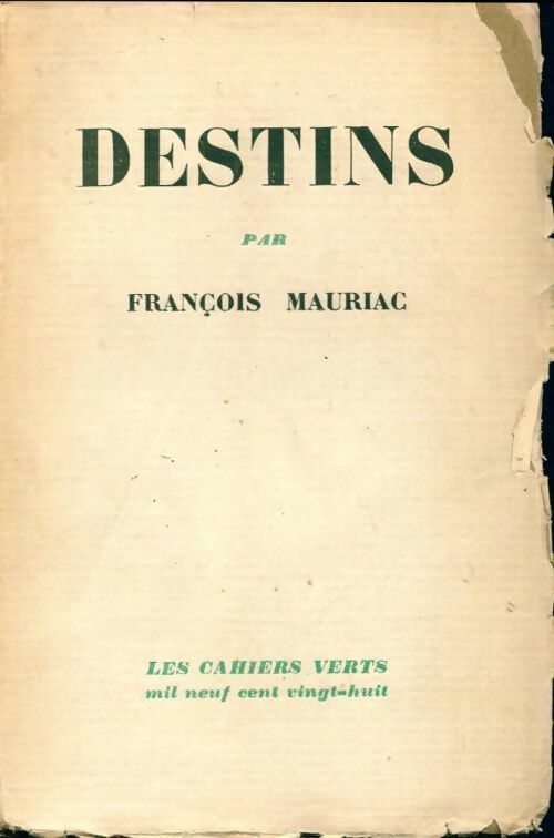 Destins - François Mauriac - Les cahiers verts - Livre