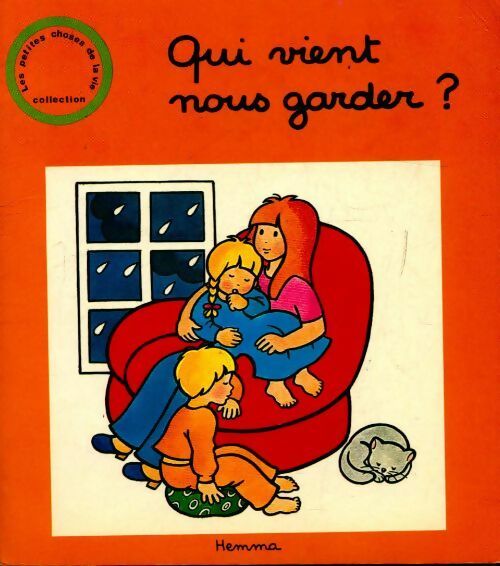 Qui vient nous garder ? - W. Hoff - Les petites choses de la vie - Livre