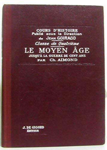 Le Moyen-Age jusqu'à la guerre de cent ans - jean Guiraud - Gigord Poche - Livre