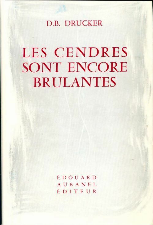 Les cendres sont encore brûlantes - D.B. Drucker - Bibliothèque d'un homme de goût - Livre