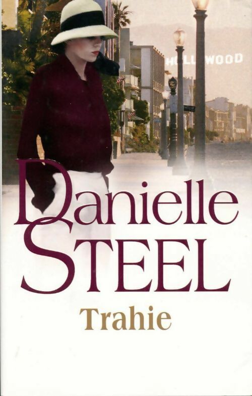 Trahie - Danielle Steel - France Loisirs GF - Livre