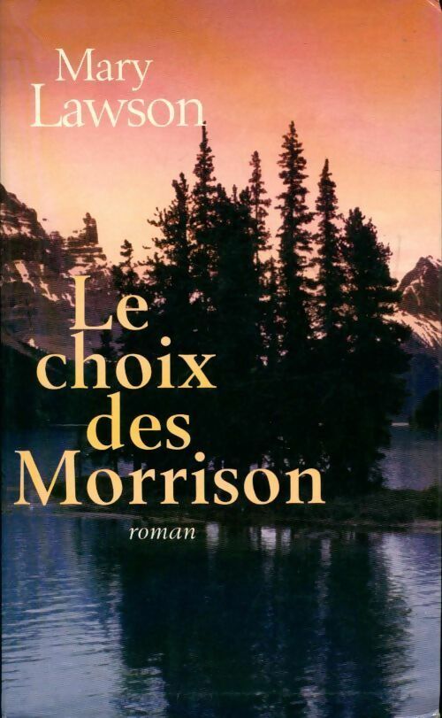 Le choix des Morrison - Mary Lawson - Le Grand Livre du Mois GF - Livre
