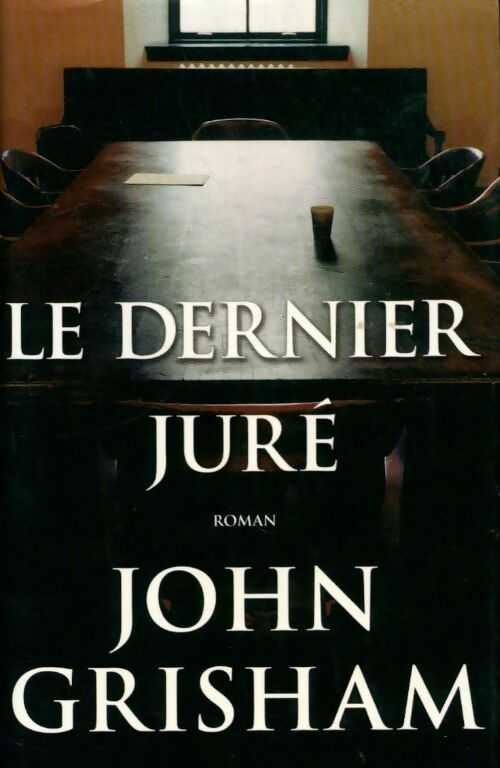 Le dernier juré - John Grisham - France Loisirs GF - Livre
