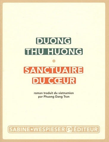 Sanctuaire du coeur - Thu Huong Duong -  Wespieser GF - Livre