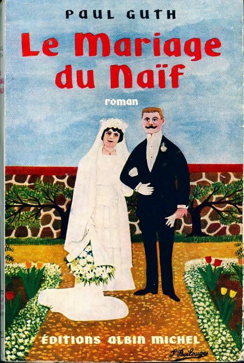 Le mariage du naïf - Paul Guth - Albin Michel poches divers - Livre