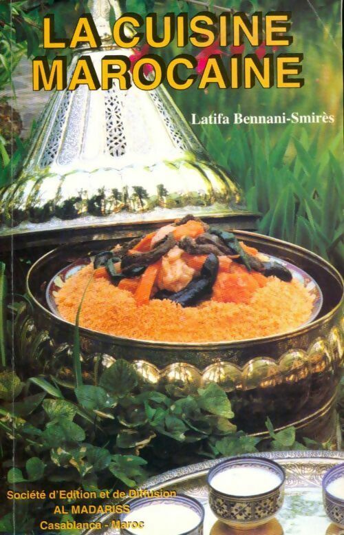 La cuisine marocaine - Bennani-Smires Latif - Tell GF - Livre