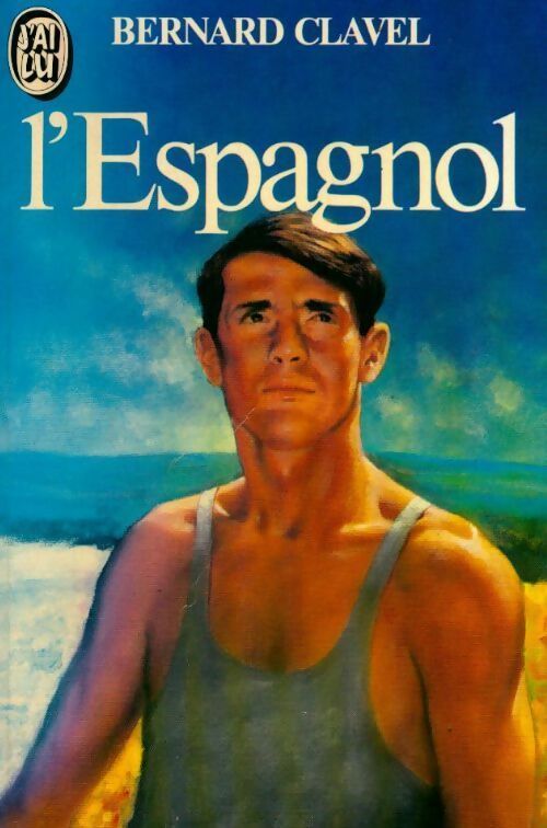L'espagnol - Bernard Clavel - J'ai Lu - Livre