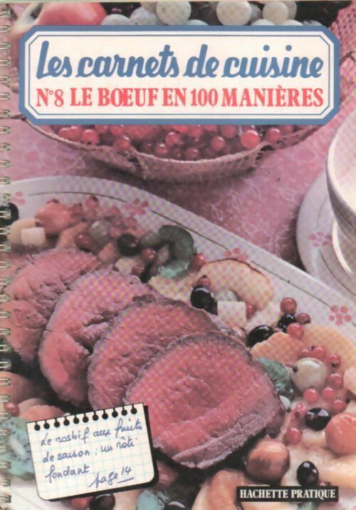 Le boeuf en 100 manières - Collectif - Les carnets de cuisine - Livre