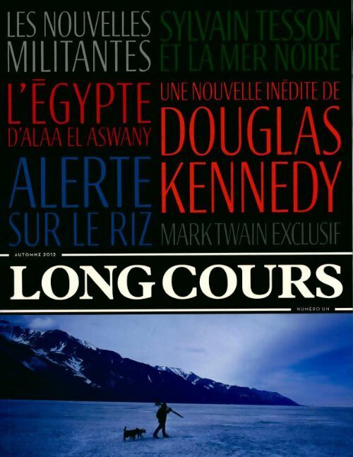 Long cours n°1 : Sylvain Tesson et la mer noire - Collectif - Long cours - Livre