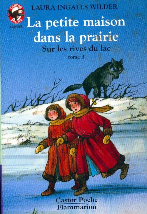 La petite maison dans la prairie Tome III : Sur les rives du lac - Laura Ingalls-Wilder - Castor Poche - Livre