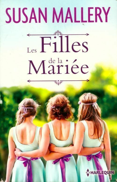 Les filles de la mariée - Susan Mallery - Harlequin - Livre