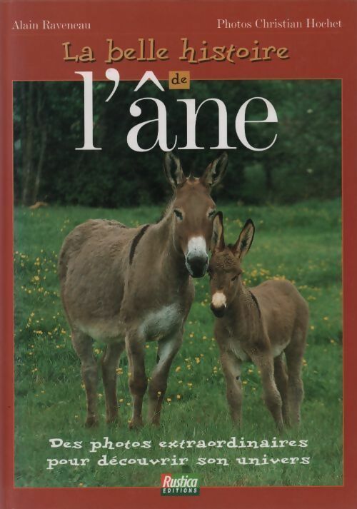 La belle histoire de l'âne - Alain Raveneau - La belle histoire - Livre