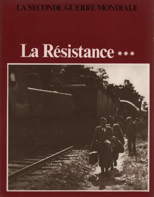 La Résistance Tome III : L'action - Colonel Rémy - La seconde guerre mondiale - Livre