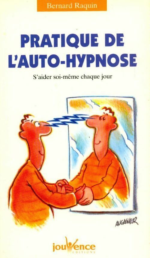 Pratique de l'auto-hypnose - Bernard Raquin - Pratiques Jouvence - Livre