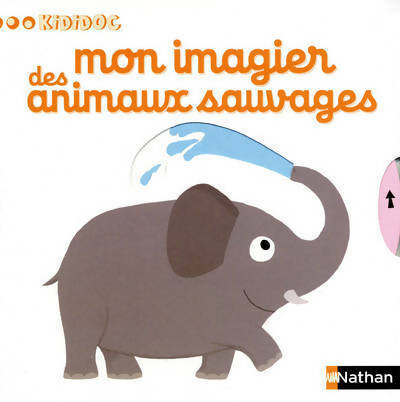 Mon imagier des animaux sauvages - Collectif - Kididoc - Livre