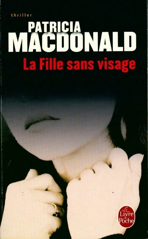 La fille sans visage - Patricia J. MacDonald - Le Livre de Poche - Livre
