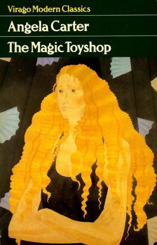 The magic toyshop - Angela Carter - Virago modern classics - Livre